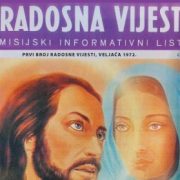 Na današnji dan 1972. godine u Sarajevu otisnut prvi broj misijskog lista Radosna vijest